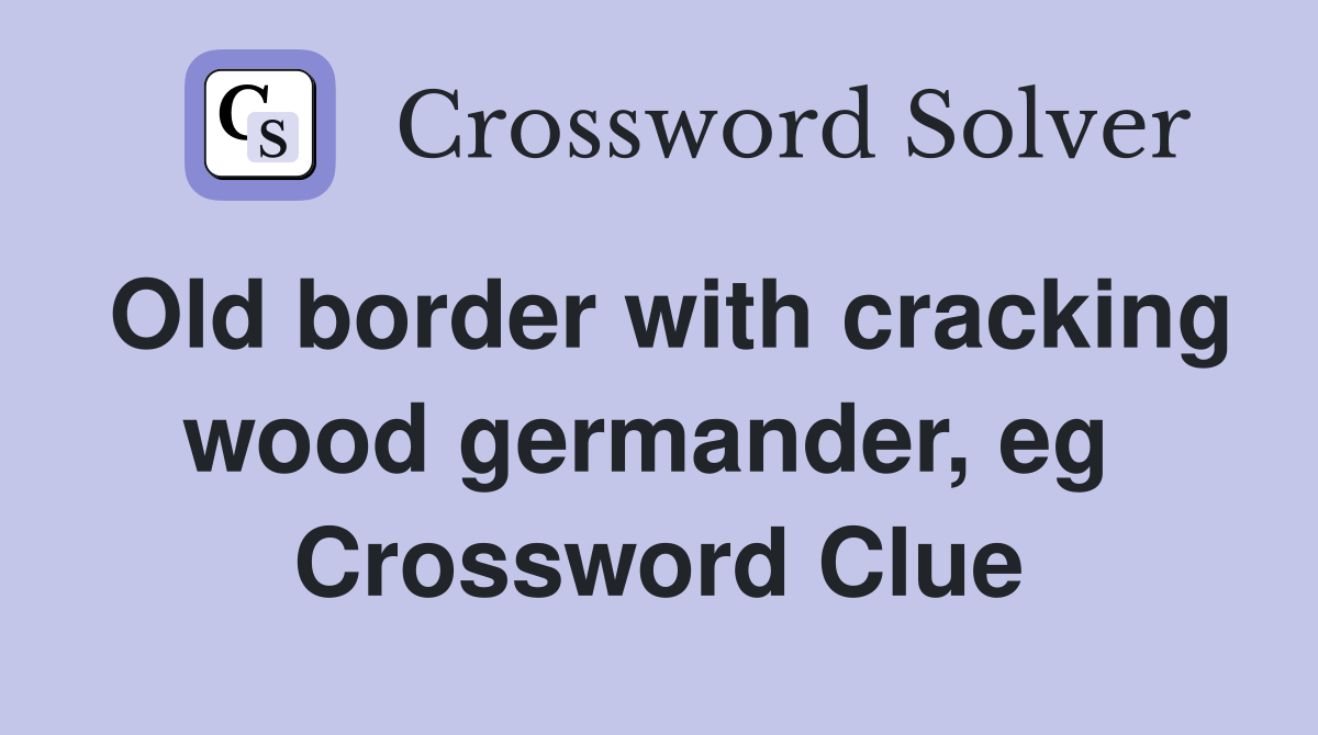 Old Border Rediscovered Crossword Answer: OFFASDYKE Revealed